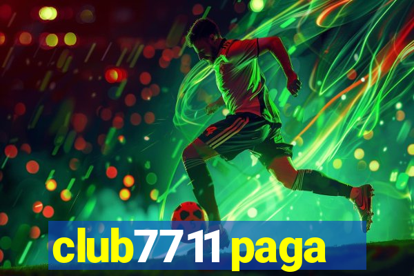 club7711 paga